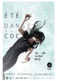 Festival L'été danse au CDC 4. Du 10 au 20 juillet 2015 à Avignon. Vaucluse. 